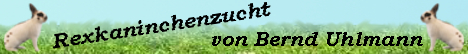 Banner Rexkaninchenzucht von Bernd Uhlmann